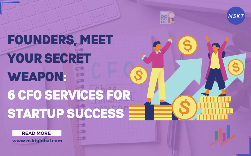 Founders, Meet Your Secret Weapon: 6 CFO Services for Startup Success 